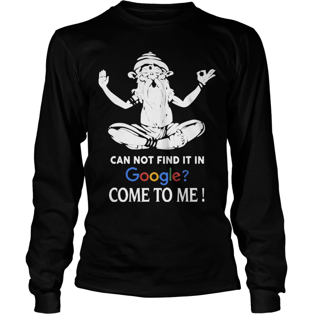 Can Not Find Google Come Longsleeve Tee
