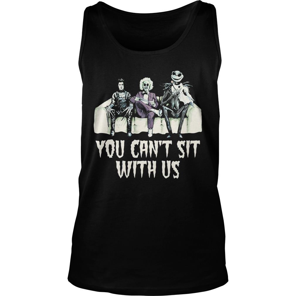 Cant Sit Us Edward Scissorhands Betelgeuse Jack Skellington Unisex Tank Top