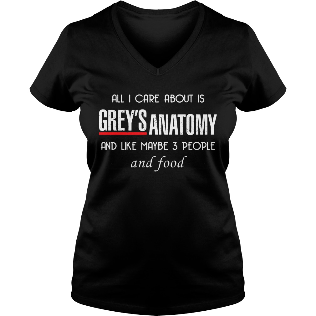 Care Greys Anatomy Like Maybe 3 People Food V Neck