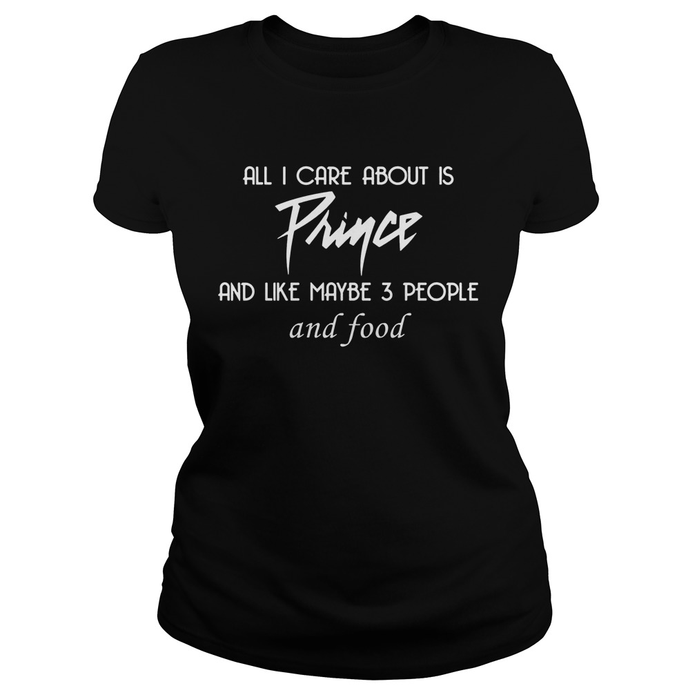 Care Prince Like Maybe 3 People Food Ladies Tee