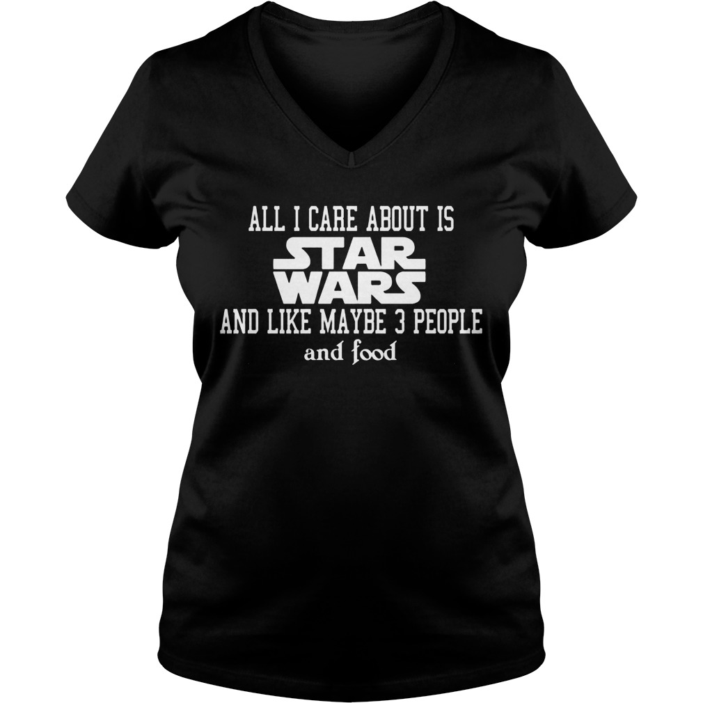 Care Star Wars Like Maybe 3 People Food V Neck