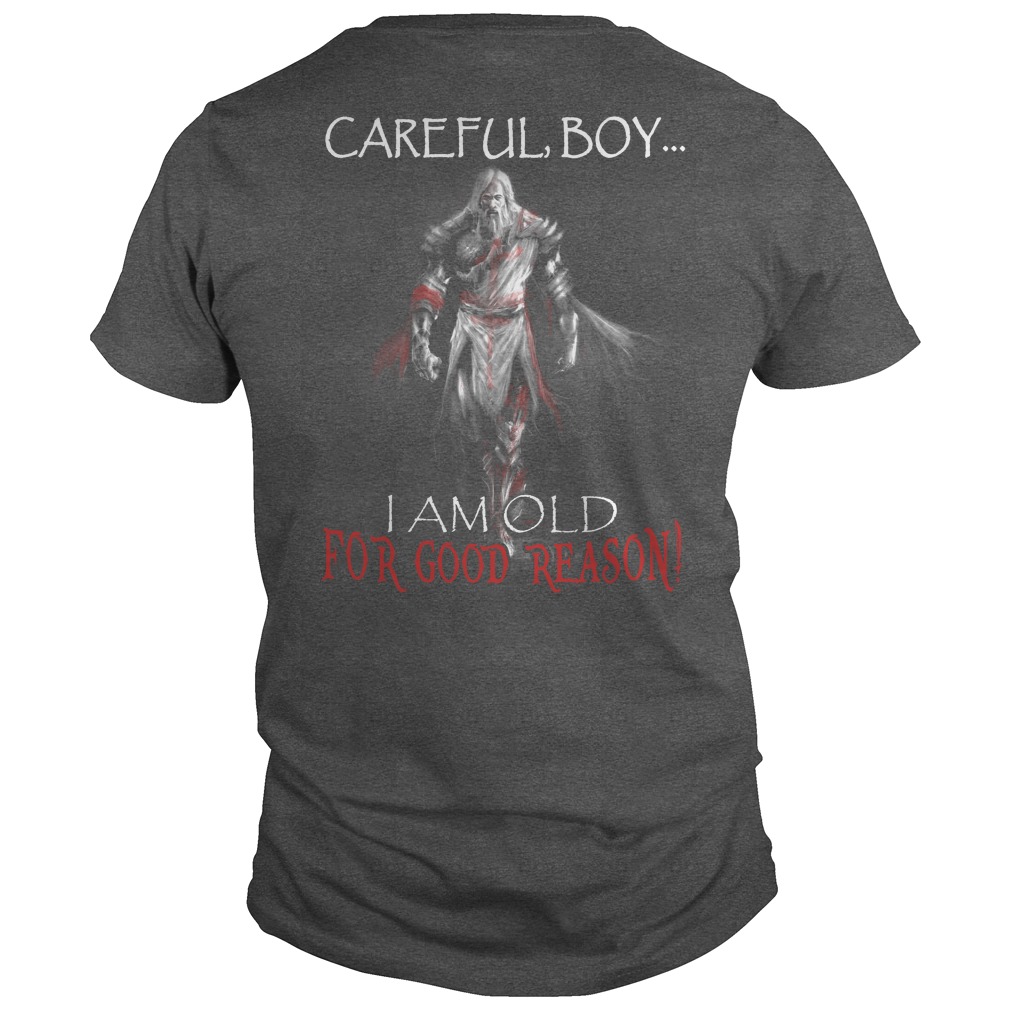 Careful Boy Old Good Reason Sweatshirt