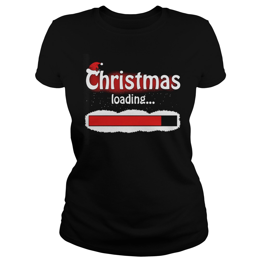 Christmas Coming Christmas Loading Ladies Tee
