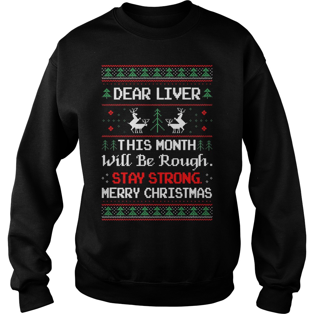 Dear Liver Month Will Rough Stay Strong Merry Christmas Sweater
