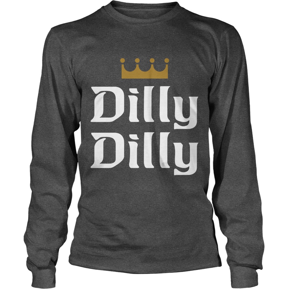 Dilly Dilly Longsleeve
