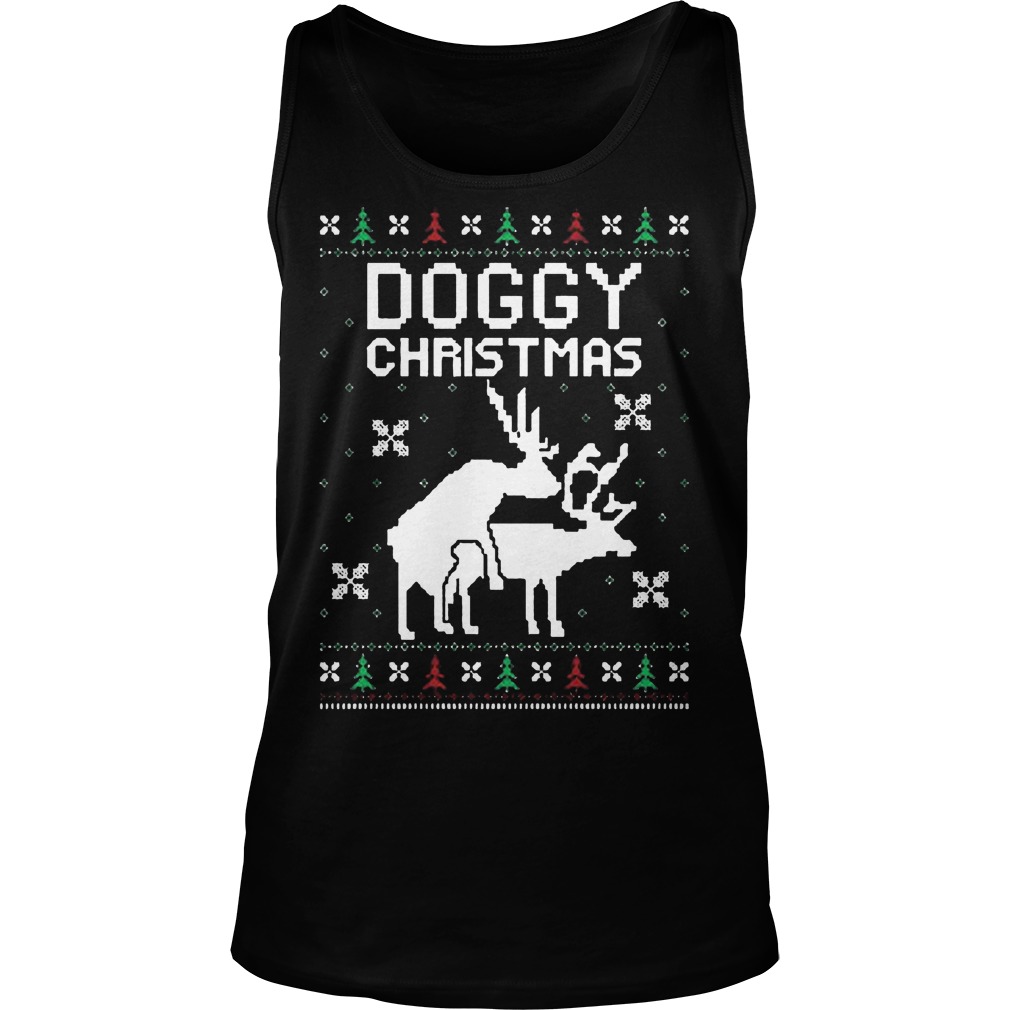 Doggy Ugly Christmas Sweater Hoodie Sweater Longsleeve Unisex Tank Top