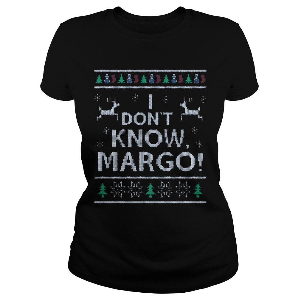 Dont Know Margo Ladies Tee