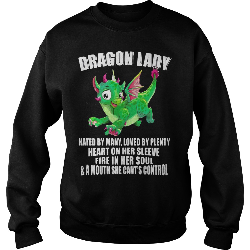 Dragonlady Hated Many Loved Plenty Heart Sleeve Fire Sou Sweat Shirt
