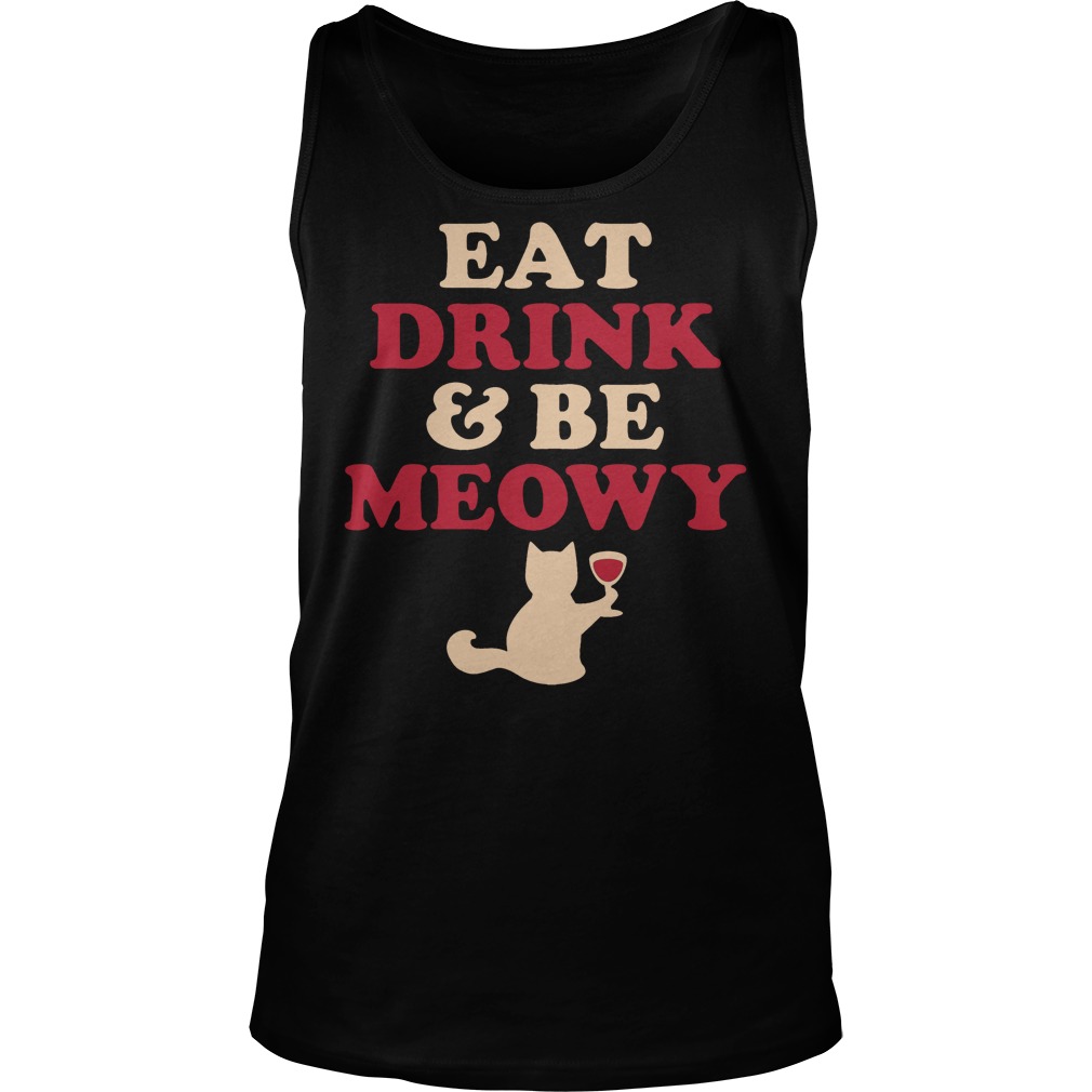 Eat Drink Be Meowy Unisex Tank Top