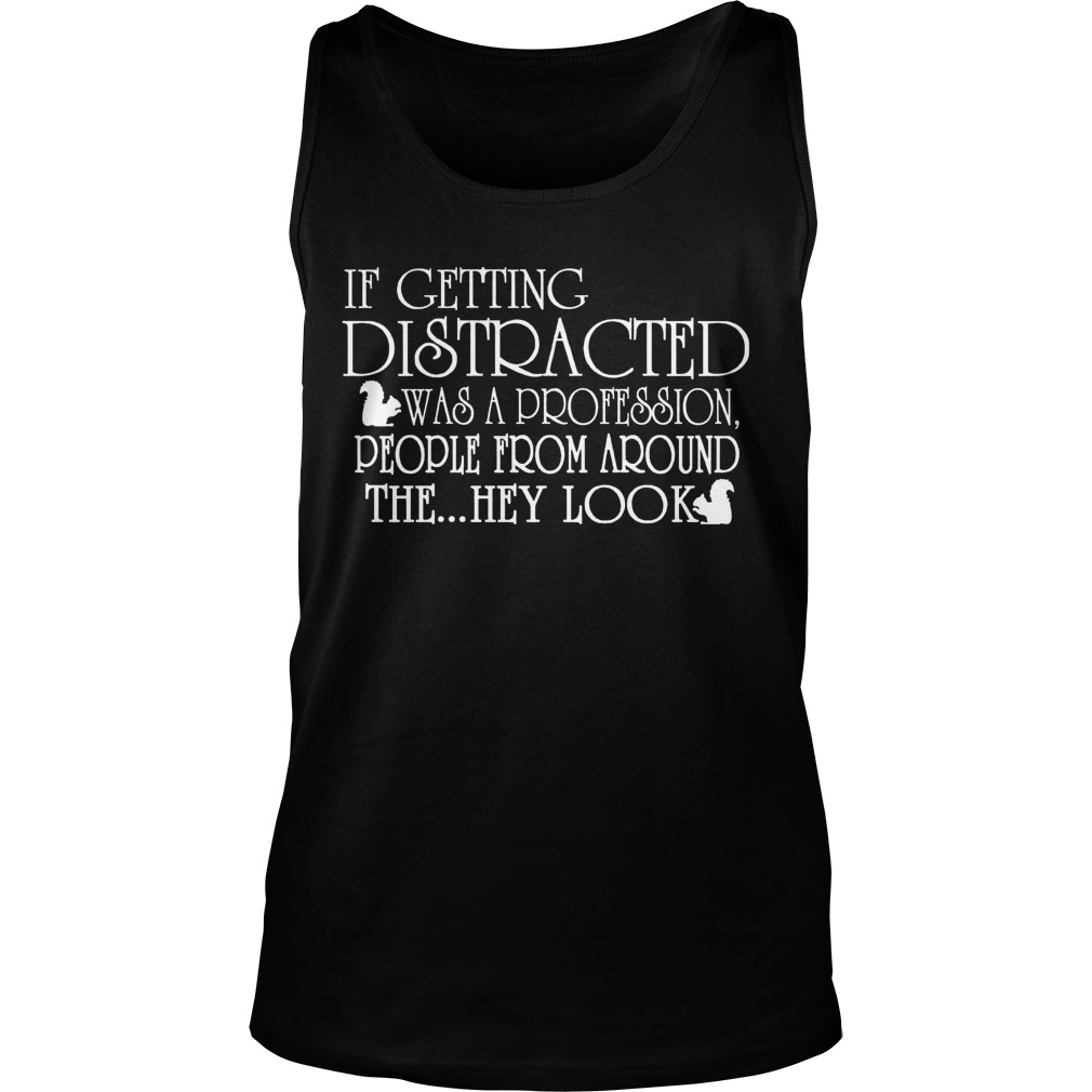 Getting Distracted Profession People Around Tanktop