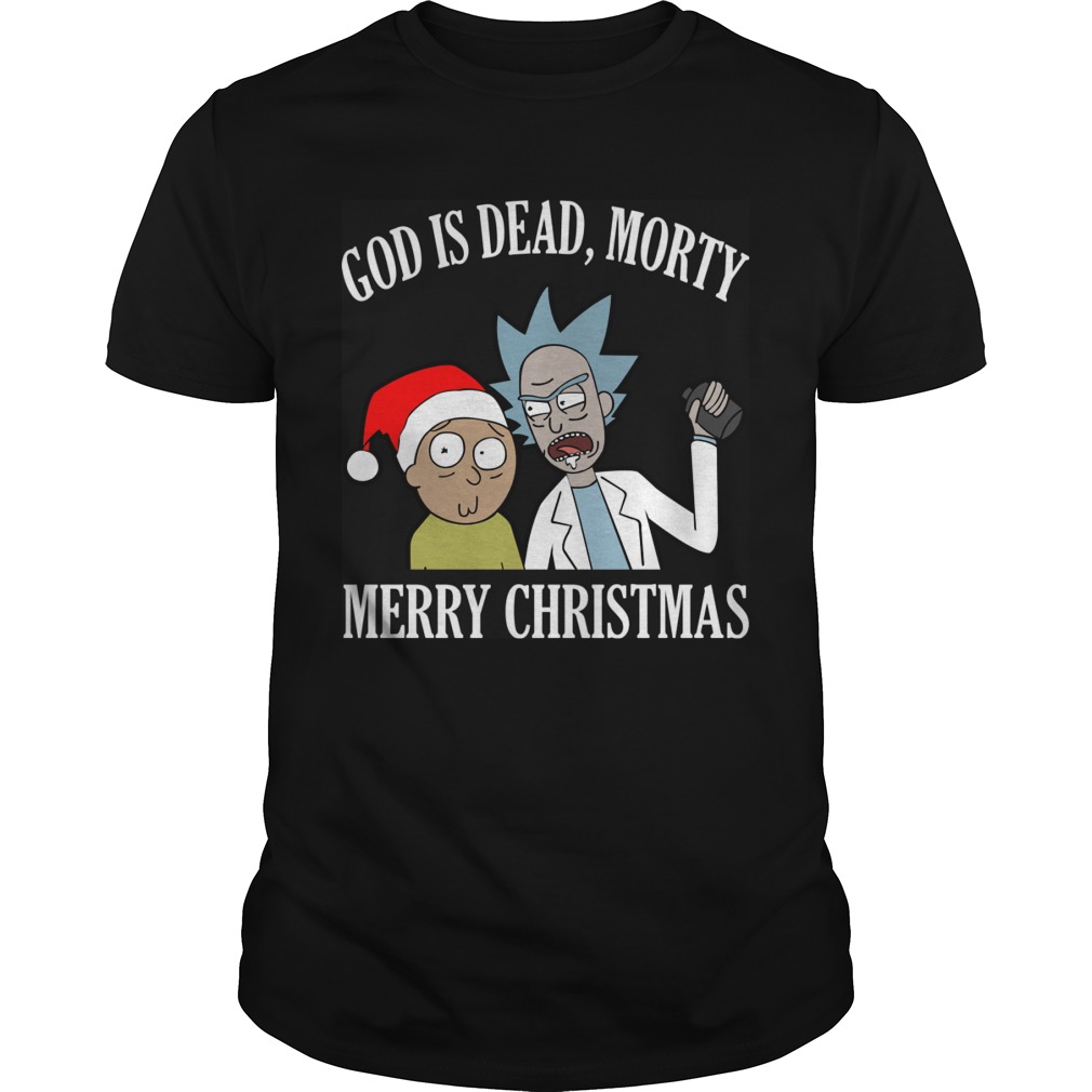 God Is Dead Morty Merry Christmas Sweat Shirt Hoodie Sweater Ladies Guys Tee