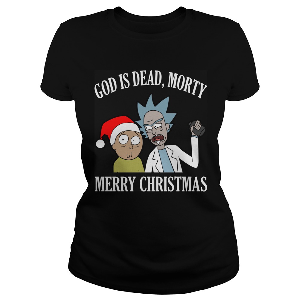 God Is Dead Morty Merry Christmas Sweat Shirt Hoodie Sweater Ladies Ladies Tee