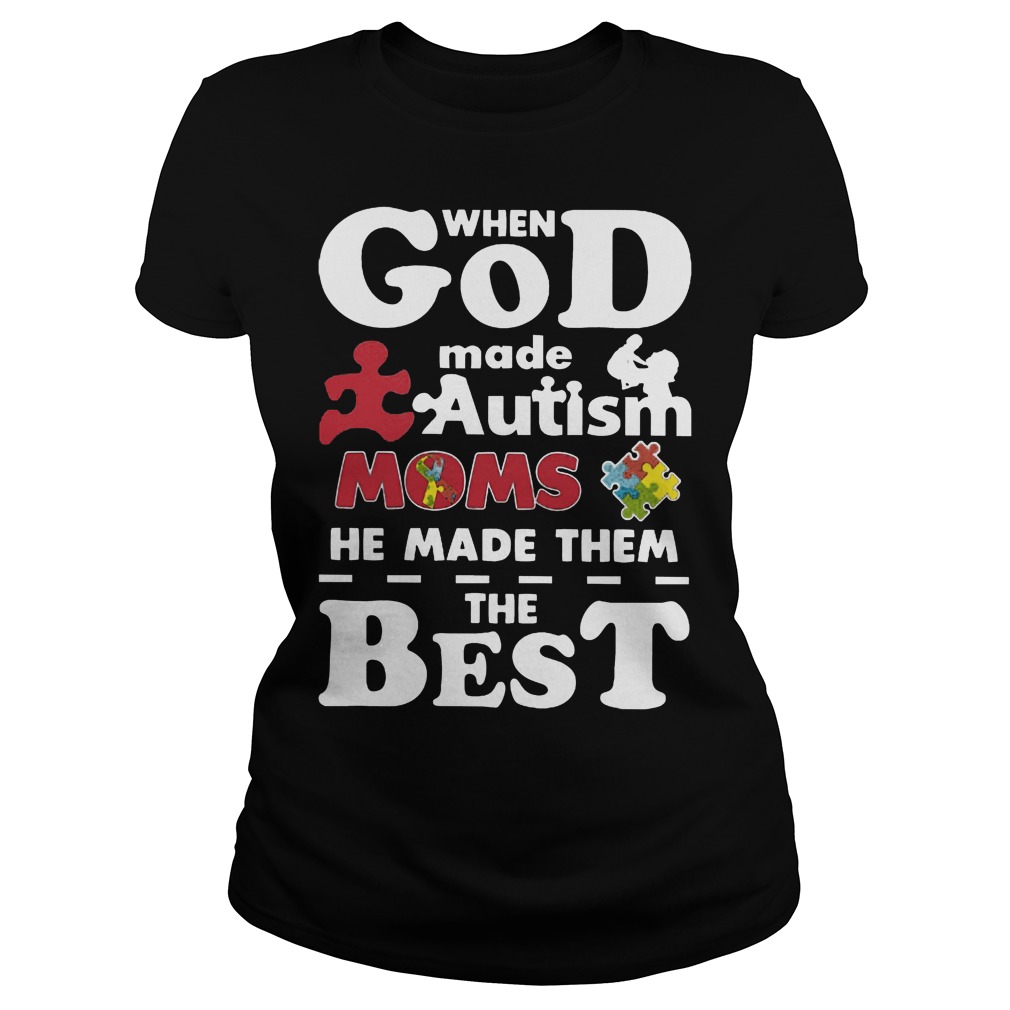God Made Autism Moms Made Best Ladies