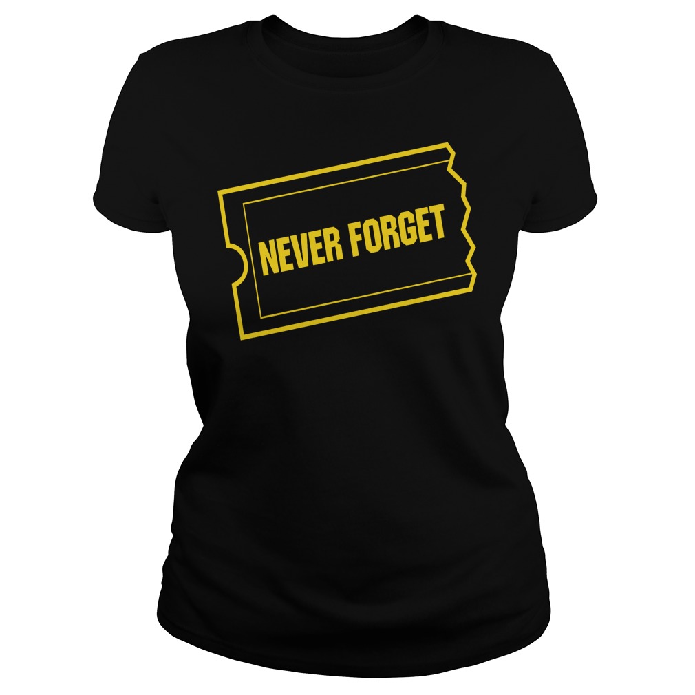 Gone Not Forgotten Never Forget Ladies Tee