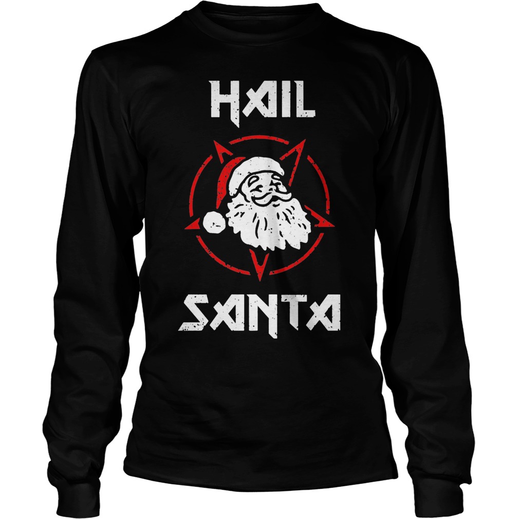 Hail Santa Ugly Christmas Sweater Hoodie Sweater Longsleeve Unisex Longsleeve Tee
