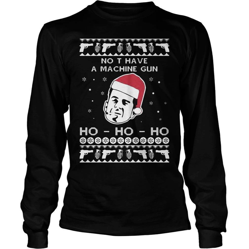 Ho Ho Ho Now Machine Gun Christmas Longsleeve