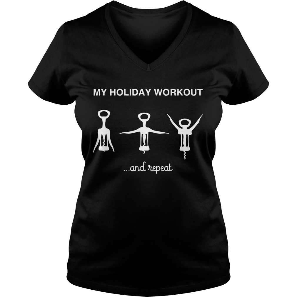 Holiday Workout Repeat Shirt Hoodie Sweater Longsleeve V Neck