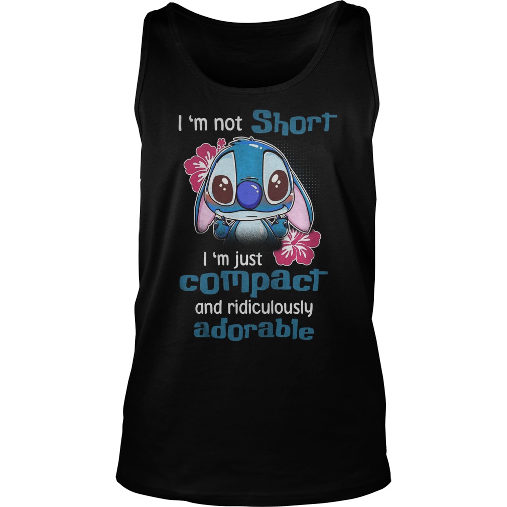 I'm Not Short I'm Just Compact And Ridiculously Adorable Tanktop