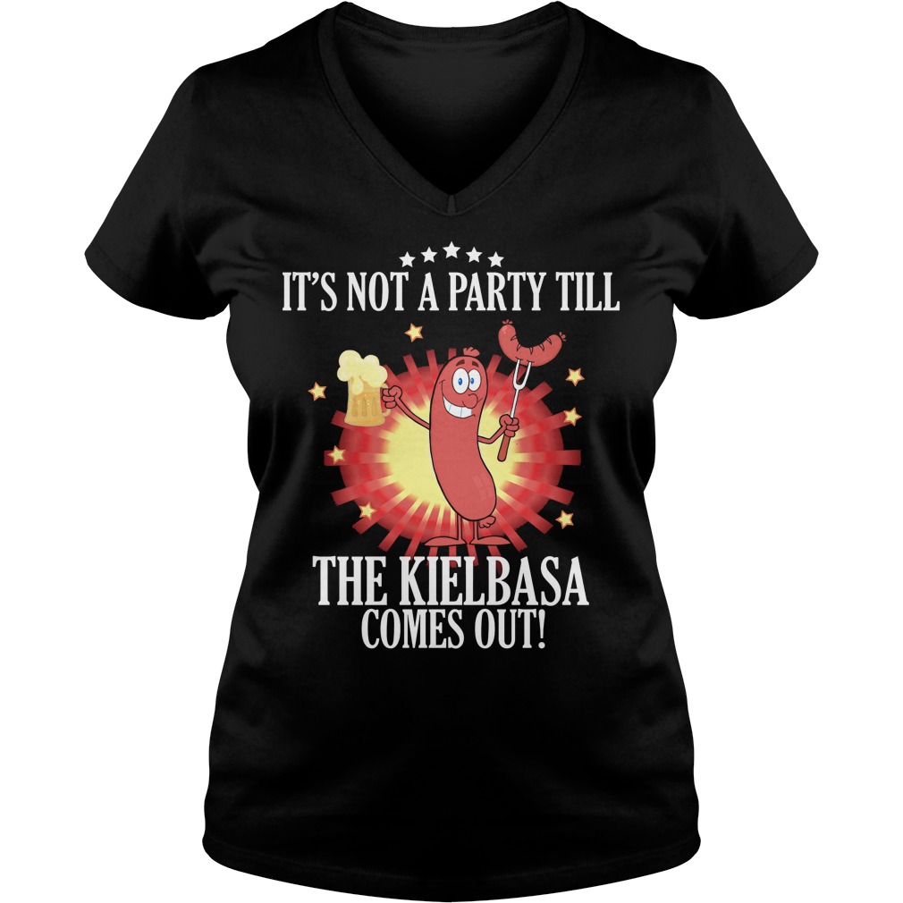 Its Not A Party Till The Kielbasa Comes Out Ladies V Neck