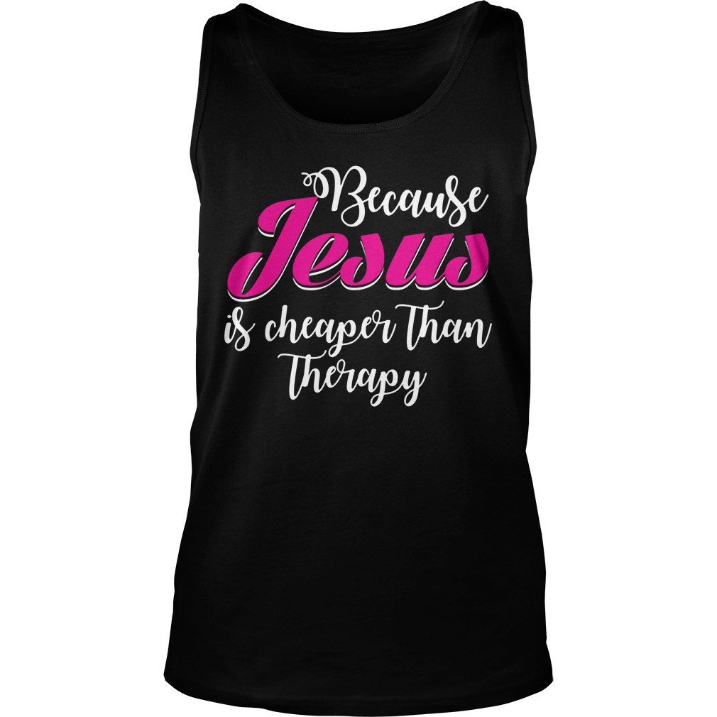 Jesus Cheaper Therapy Tank Top