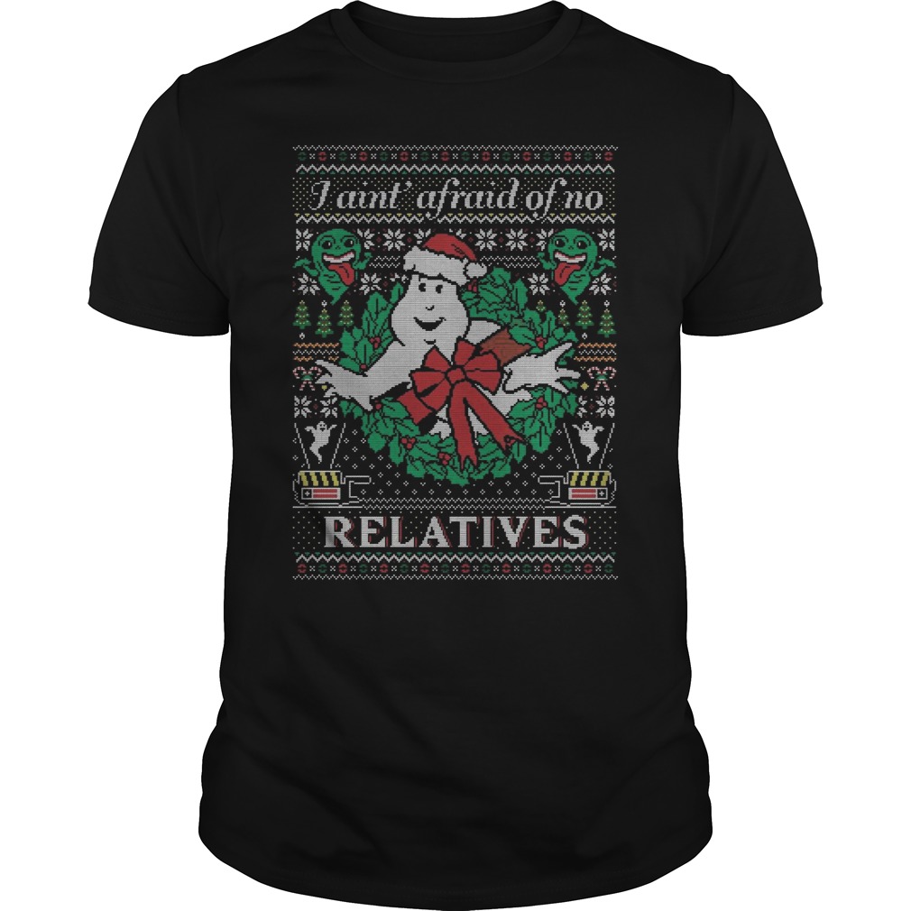 Jingle Busters Aint Afraid No Relatives Guys Tee