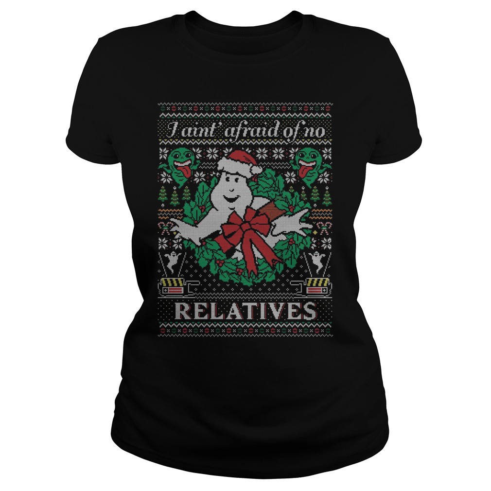 Jingle Busters Aint Afraid No Relatives Ladies Tee
