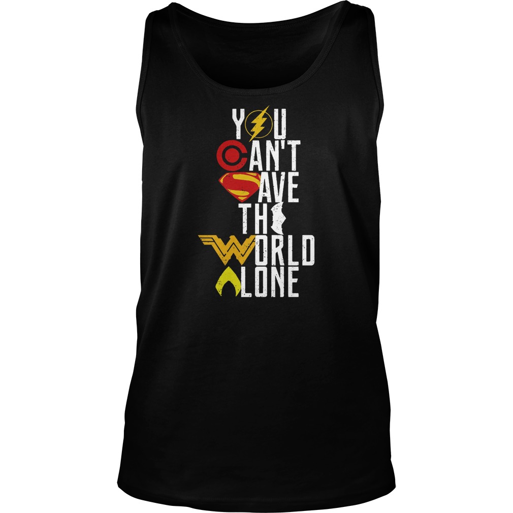Justice League Cant Save World Alone Tank Top
