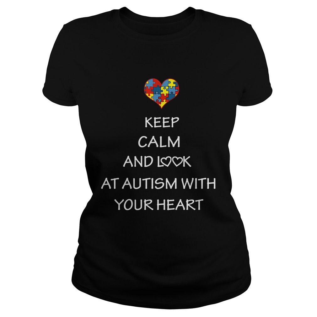 Keep Calm Look Autism Heart Ladiestee