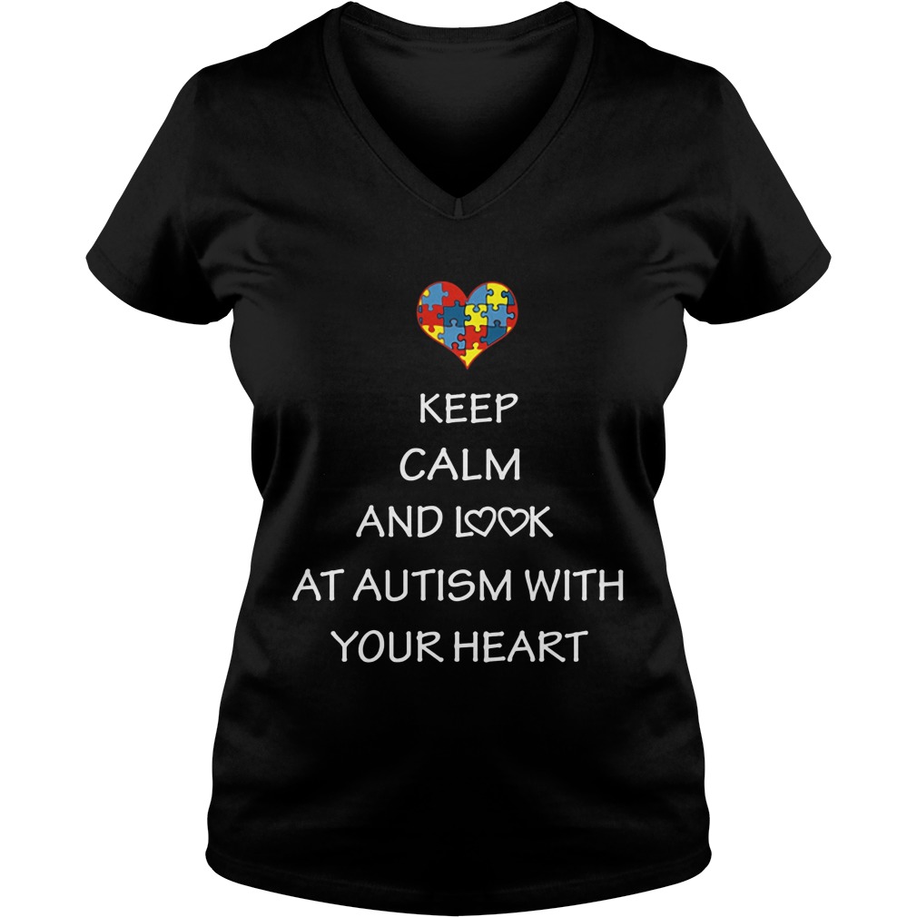 Keep Calm Look Autism Heart Vneck
