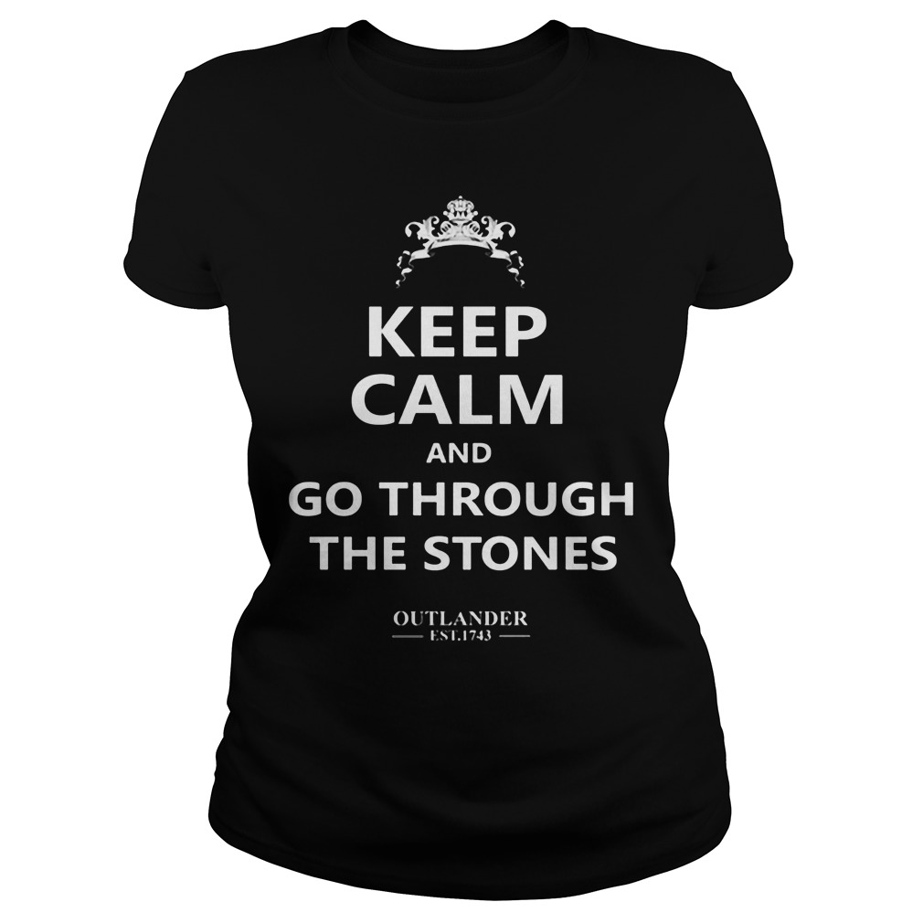 Keep Calm Stones Outlander Ladies Tee
