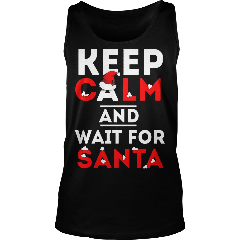 Keep Calm Wait Santa Tank Top