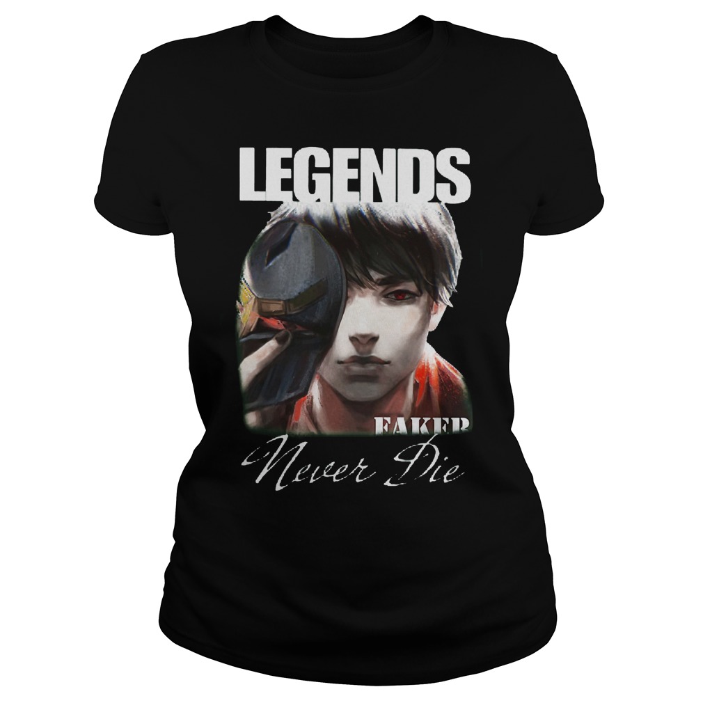 Legend Faker Never Die Ladies Tee