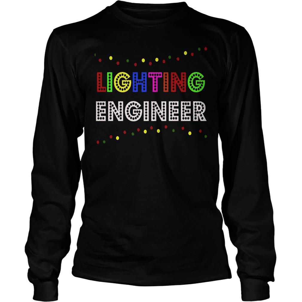 Lighting Engineer Christmas Lights Longsleeve