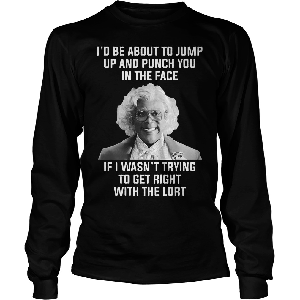 Madea Id Jump Punch Face Longsleeve