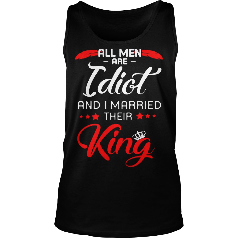 Men Idiot Married King Tank Top