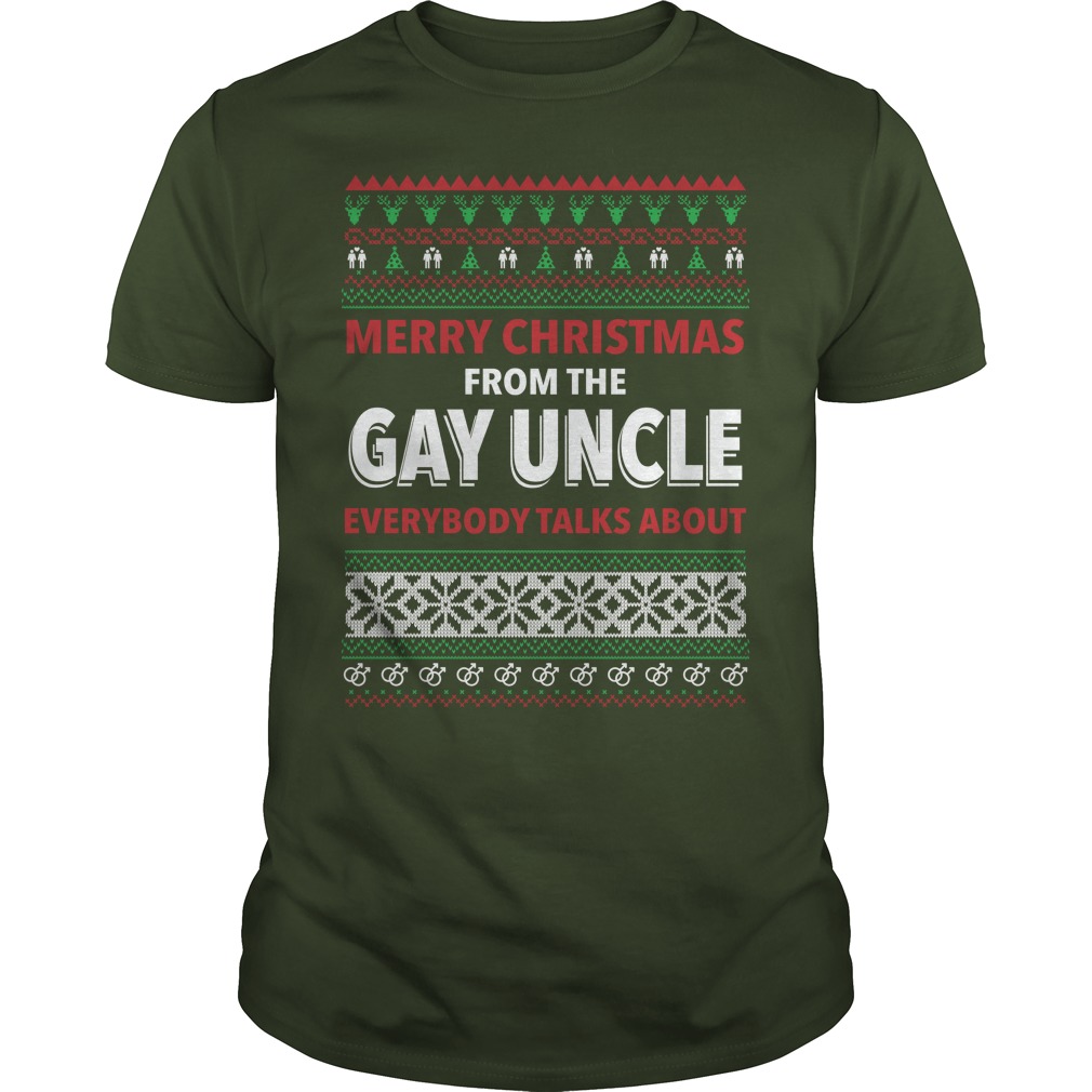 Merry Christmas Gay Uncle Everyone Talks Guys Tee