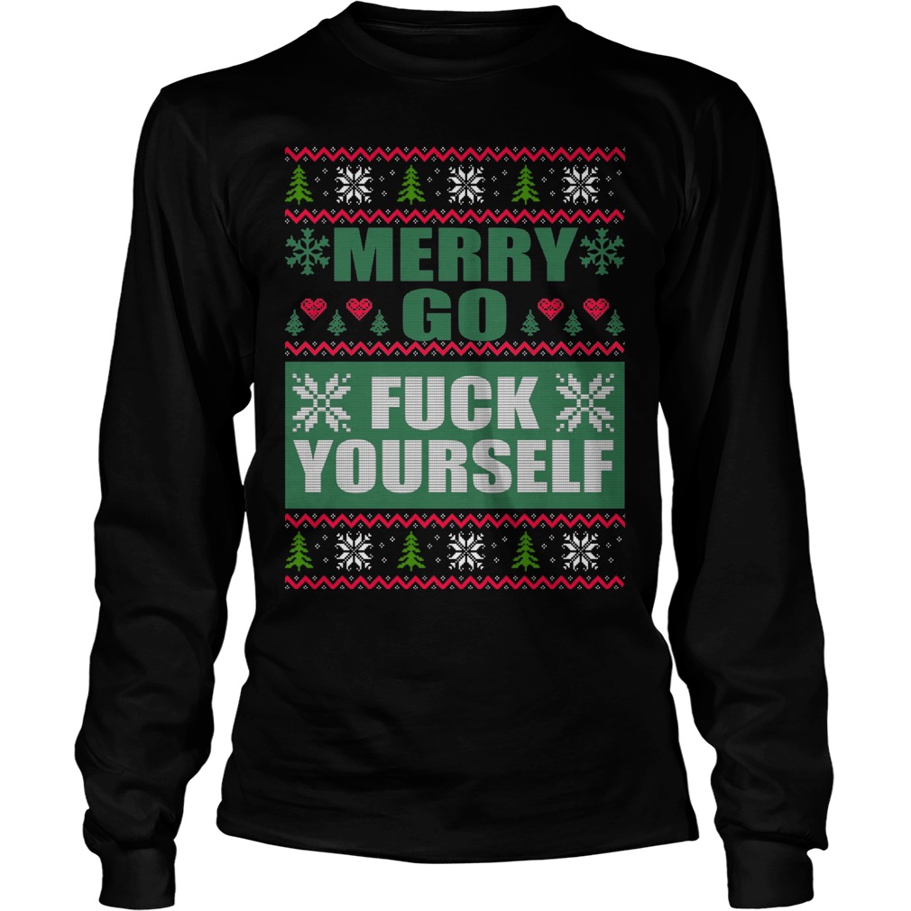Merry Go Fuck Ugly Christmas Longsleeve Tee