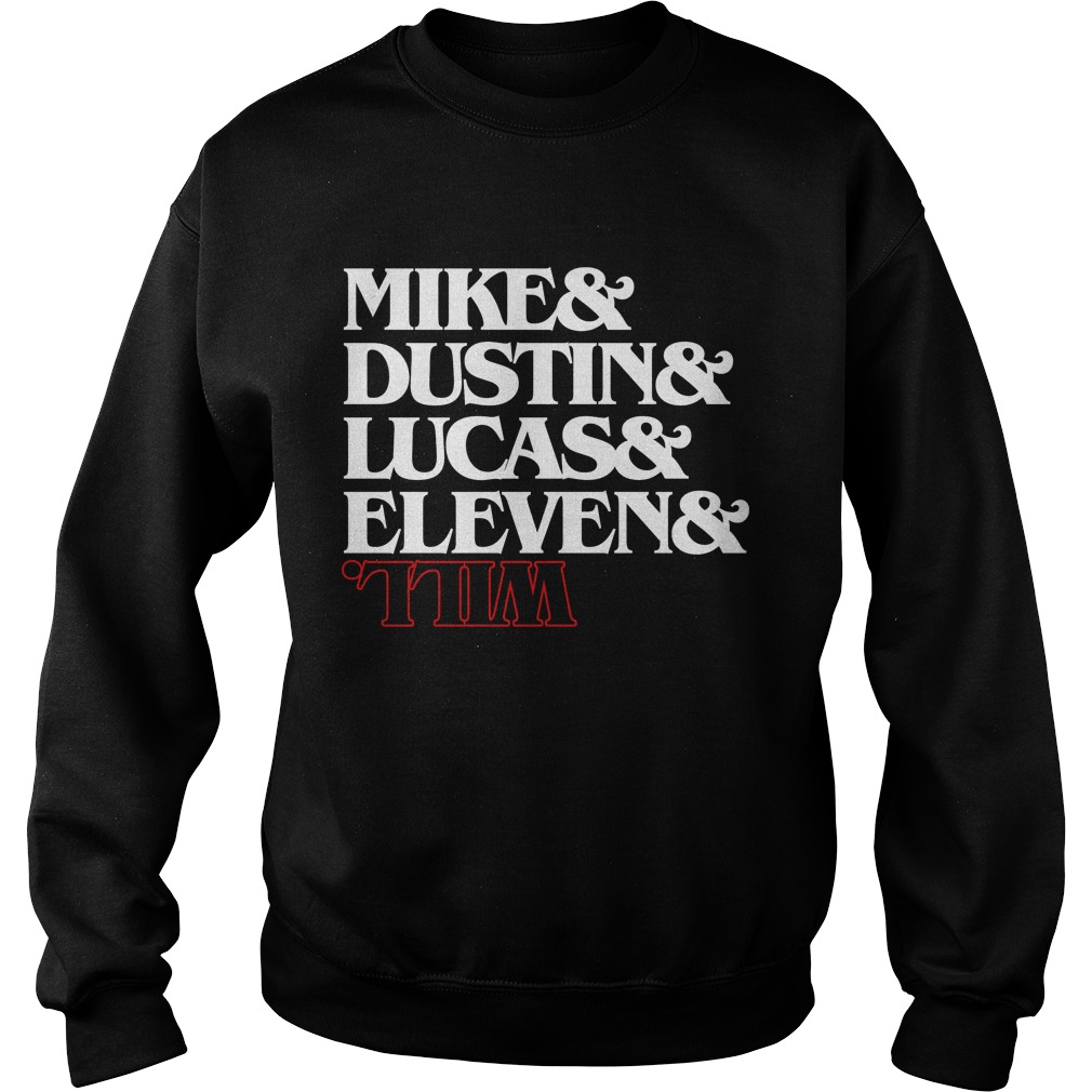 Mike Dustin Lucas Eleven Will Sweatshirt