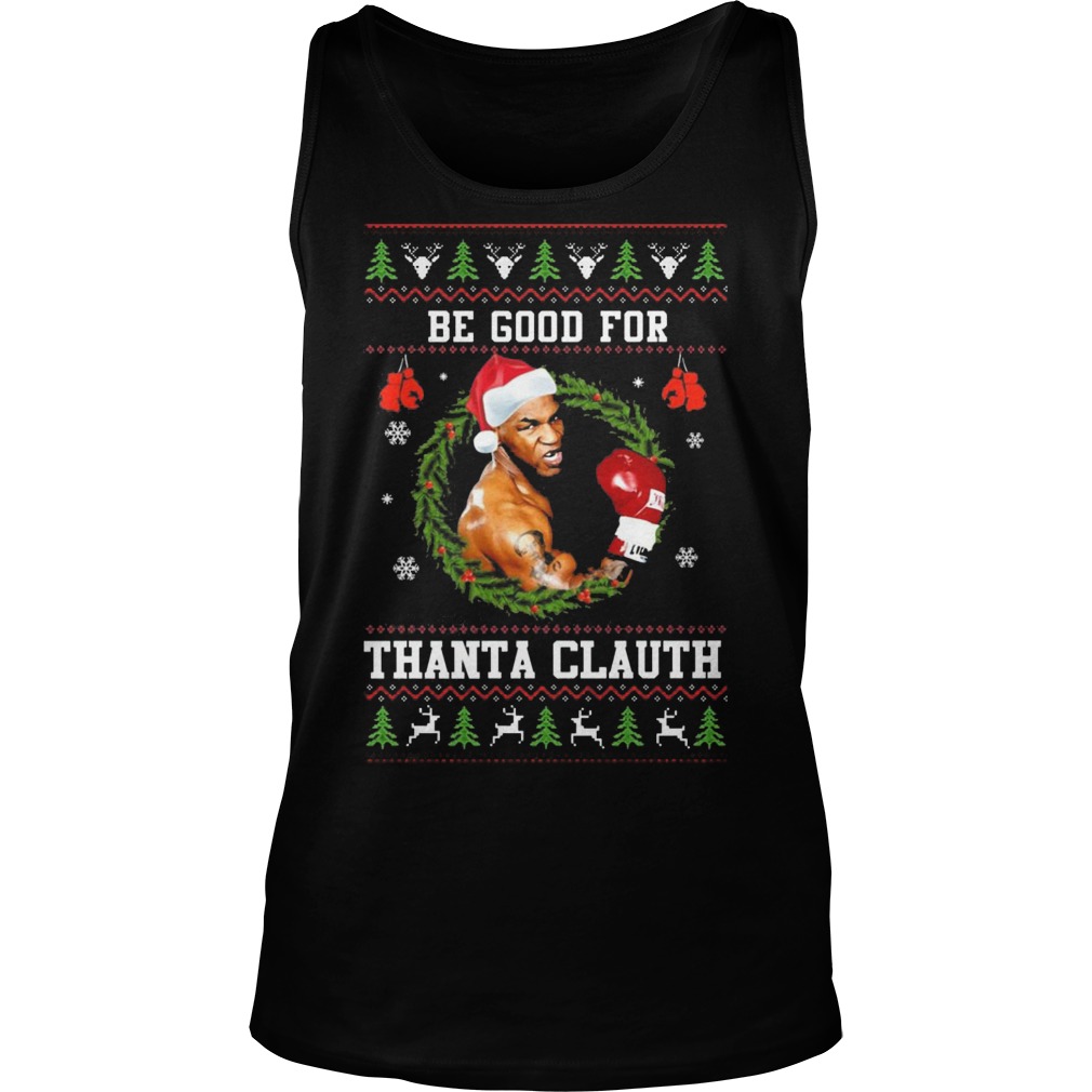 Mike Tyson Good Thanta Clauth Tanktop