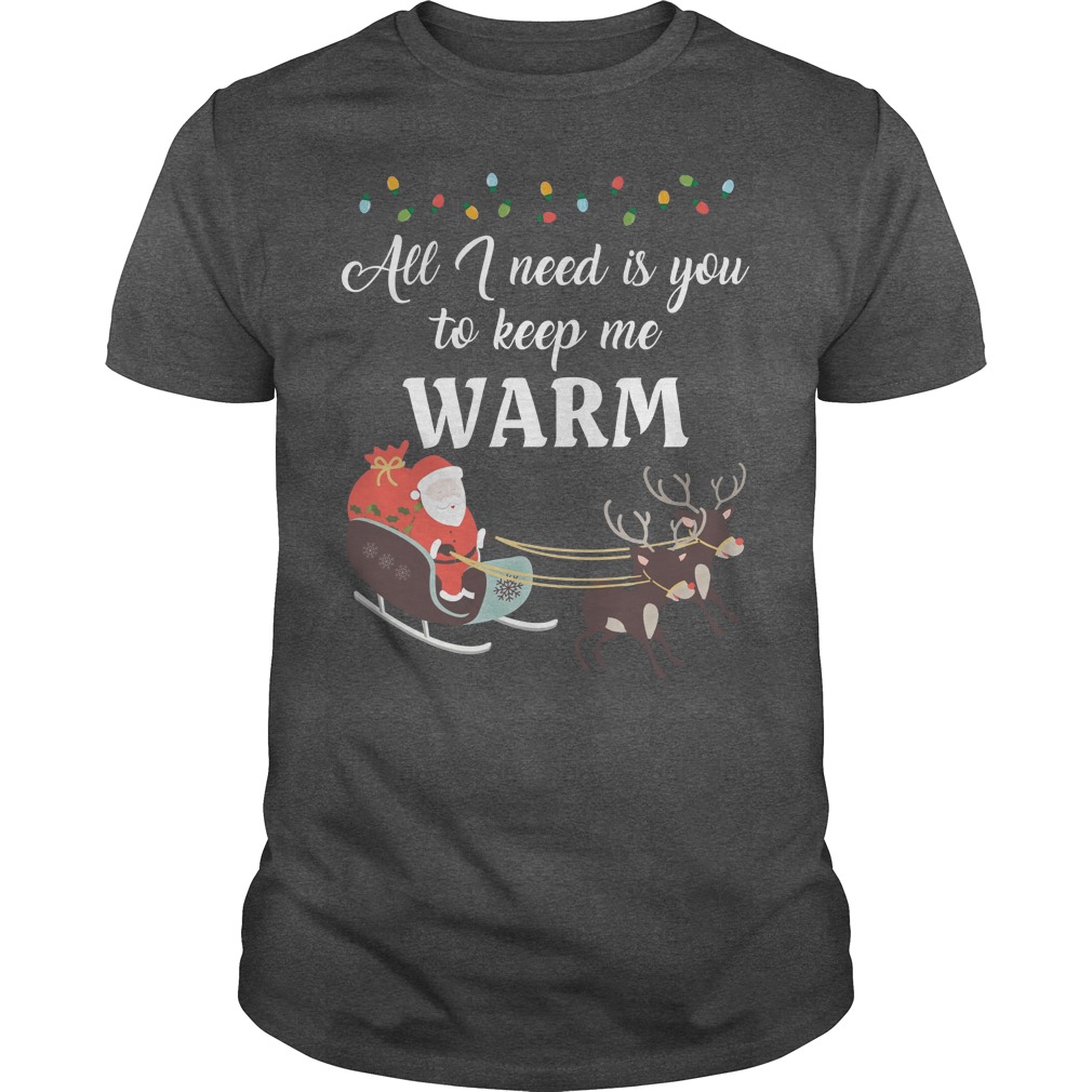 Need Keep Warm Guys Tee
