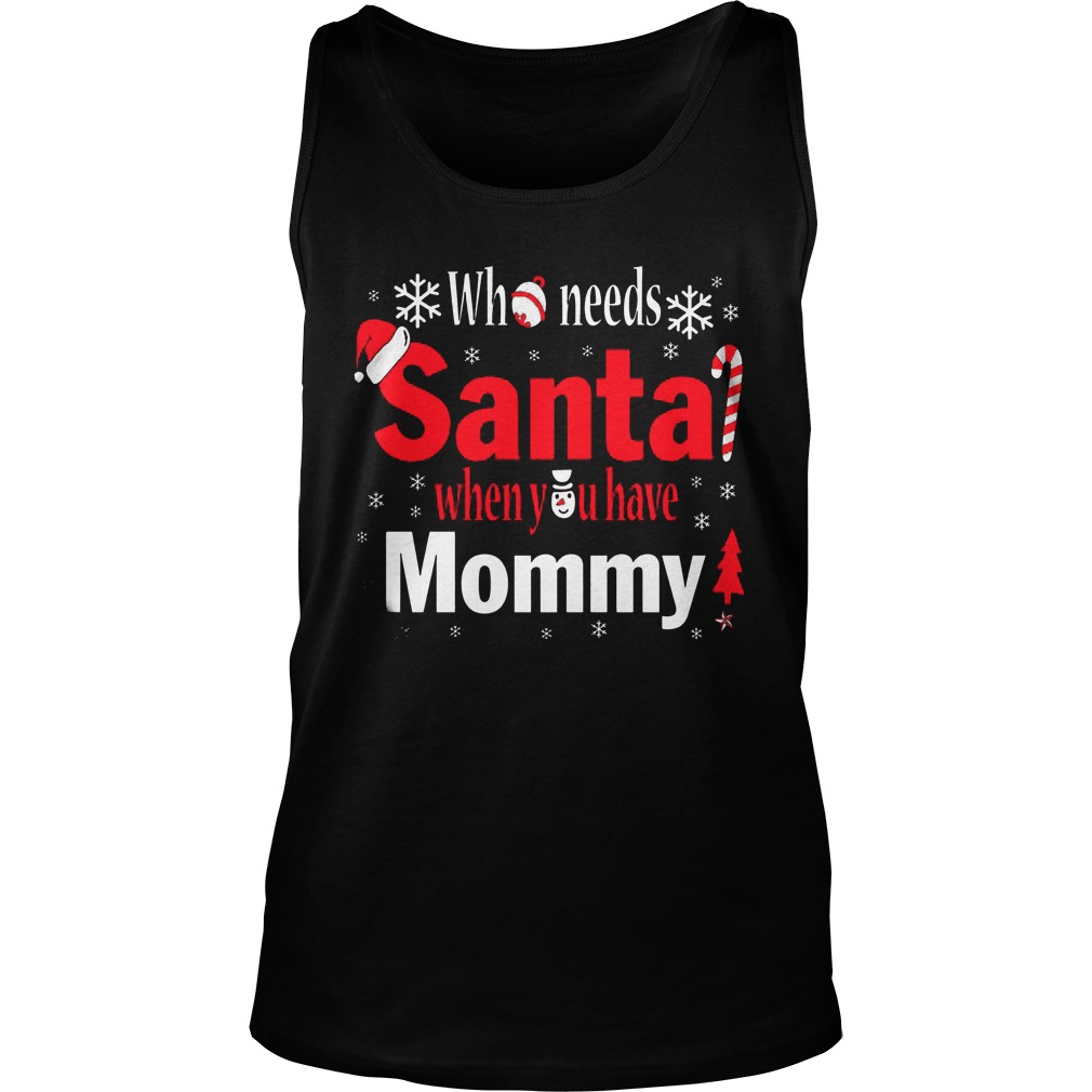 Needs Santa Mommy Sweat Unisex Tank Top