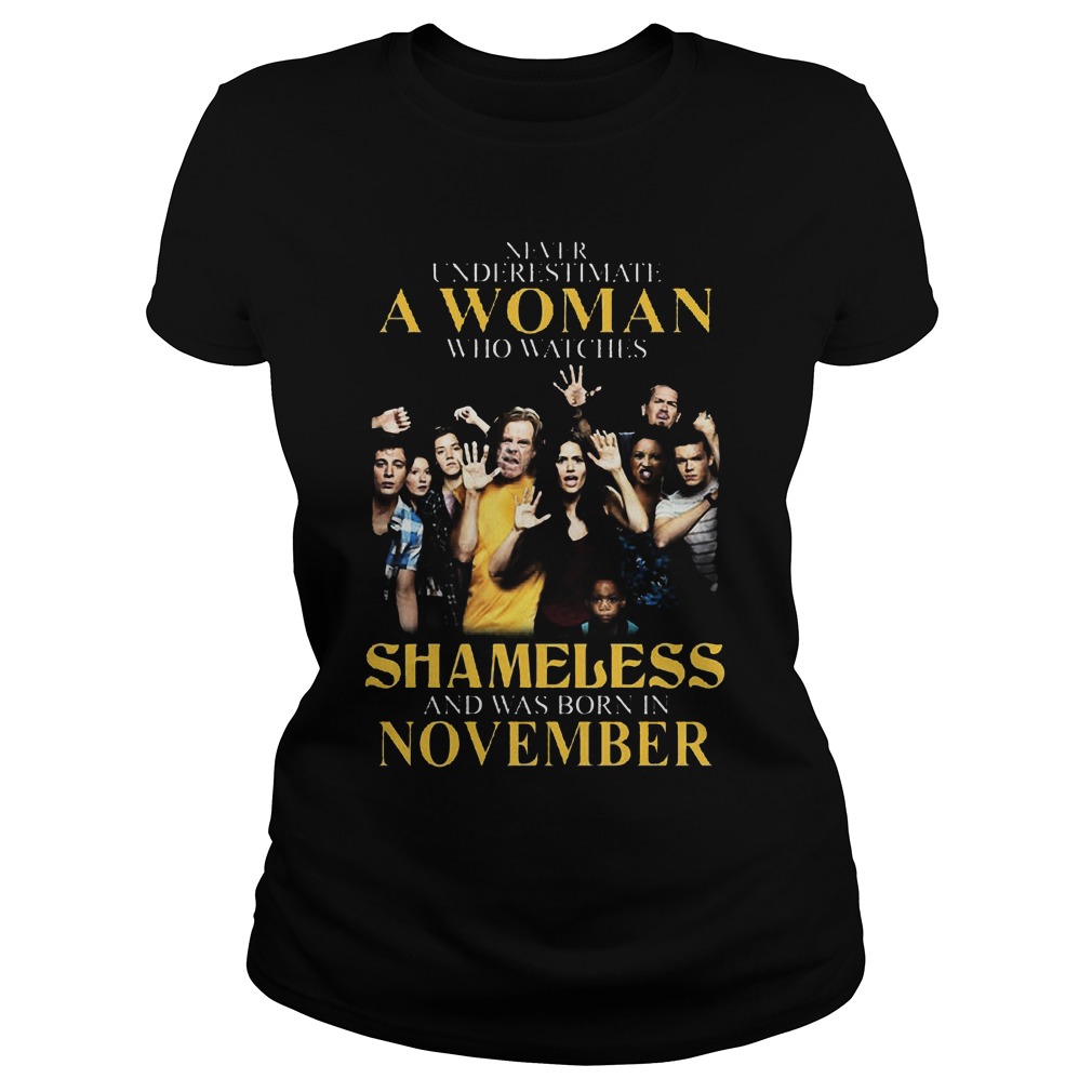 Never Underestimate Woman Watches Shameless Born November Ladies
