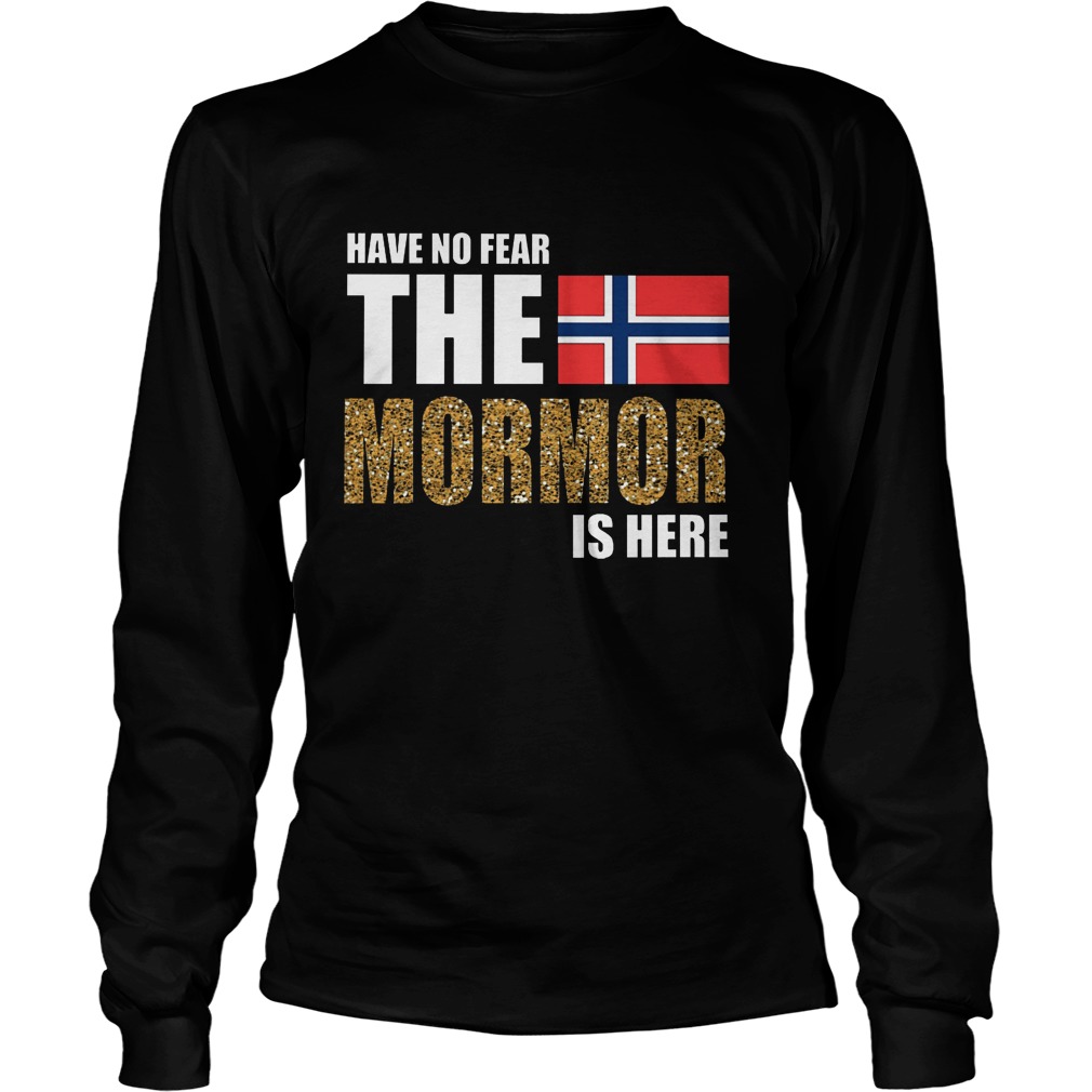 No Fear Mormor Shirt Hoodie Sweater Longsleeve Unisex Longsleeve Tê
