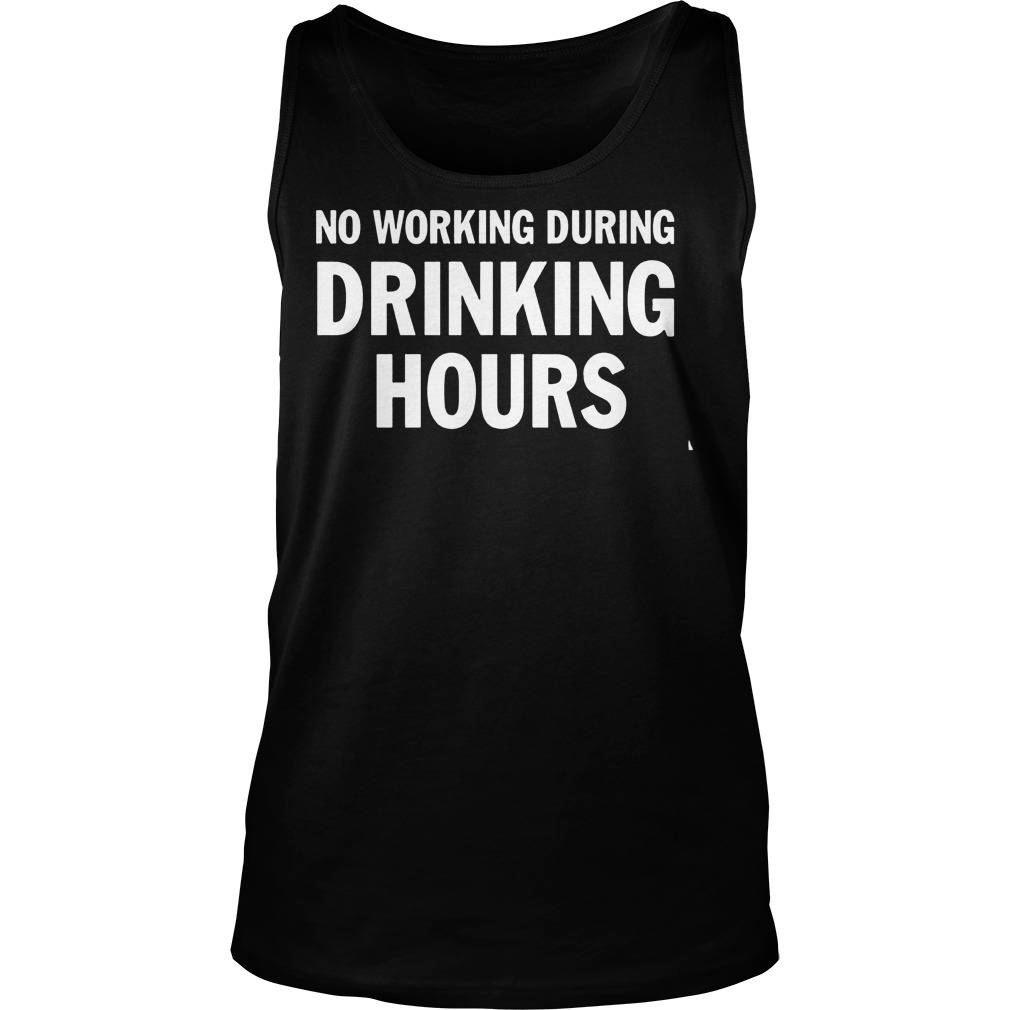 No Working Drinking Hours Unisex Tank Top