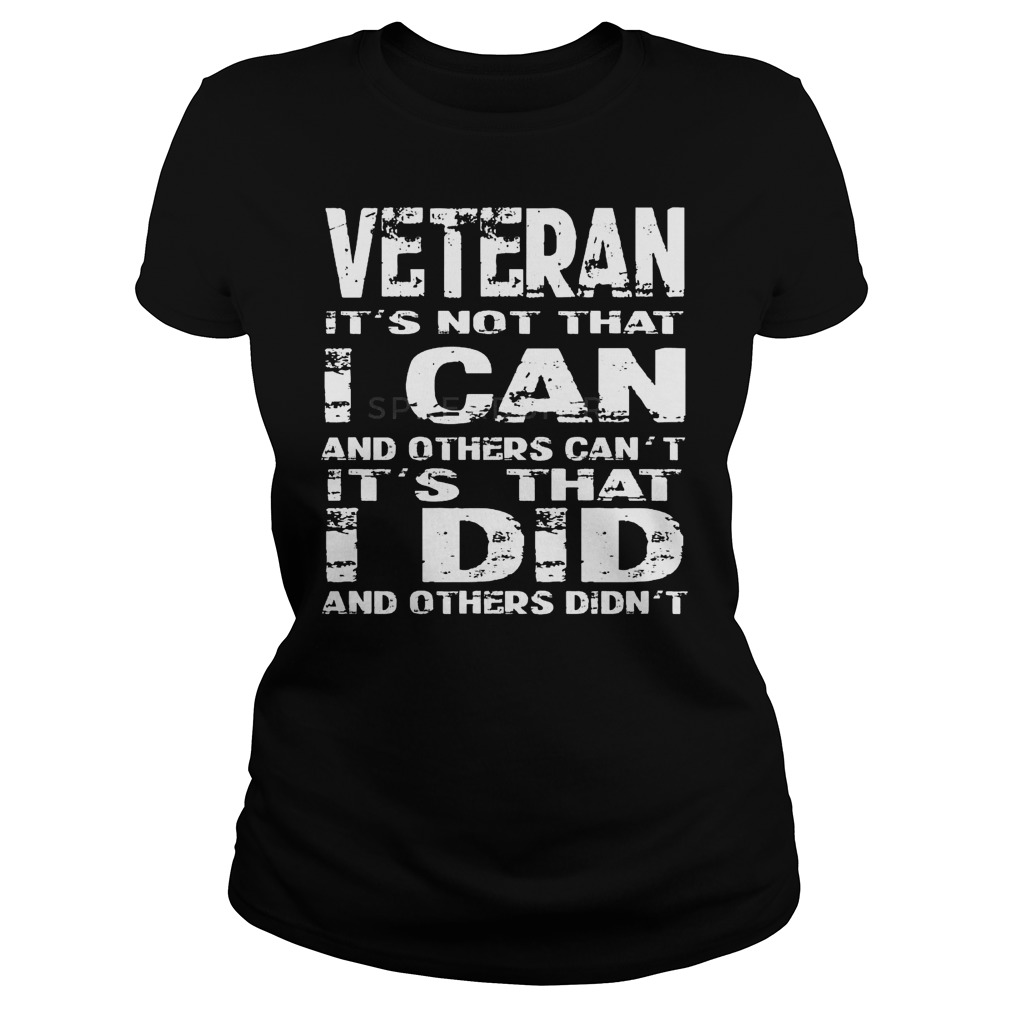 Veteran It's That I Did And Others Didn't Ladiestee