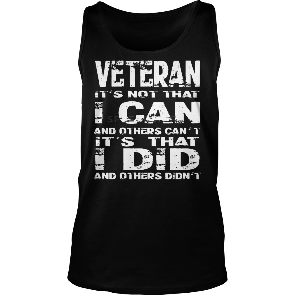 Veteran It's That I Did And Others Didn't Tanktop