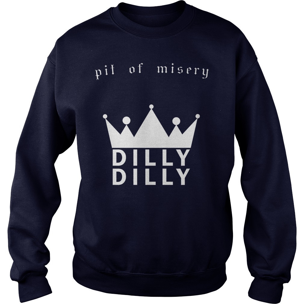 Pit Misery Dilly Dilly Sweater