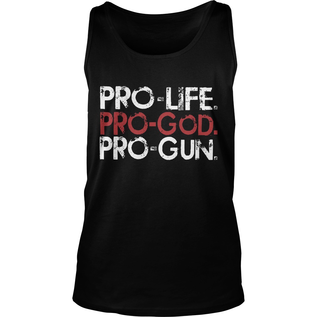 Pro Life Pro God Pro Gun Tanktop
