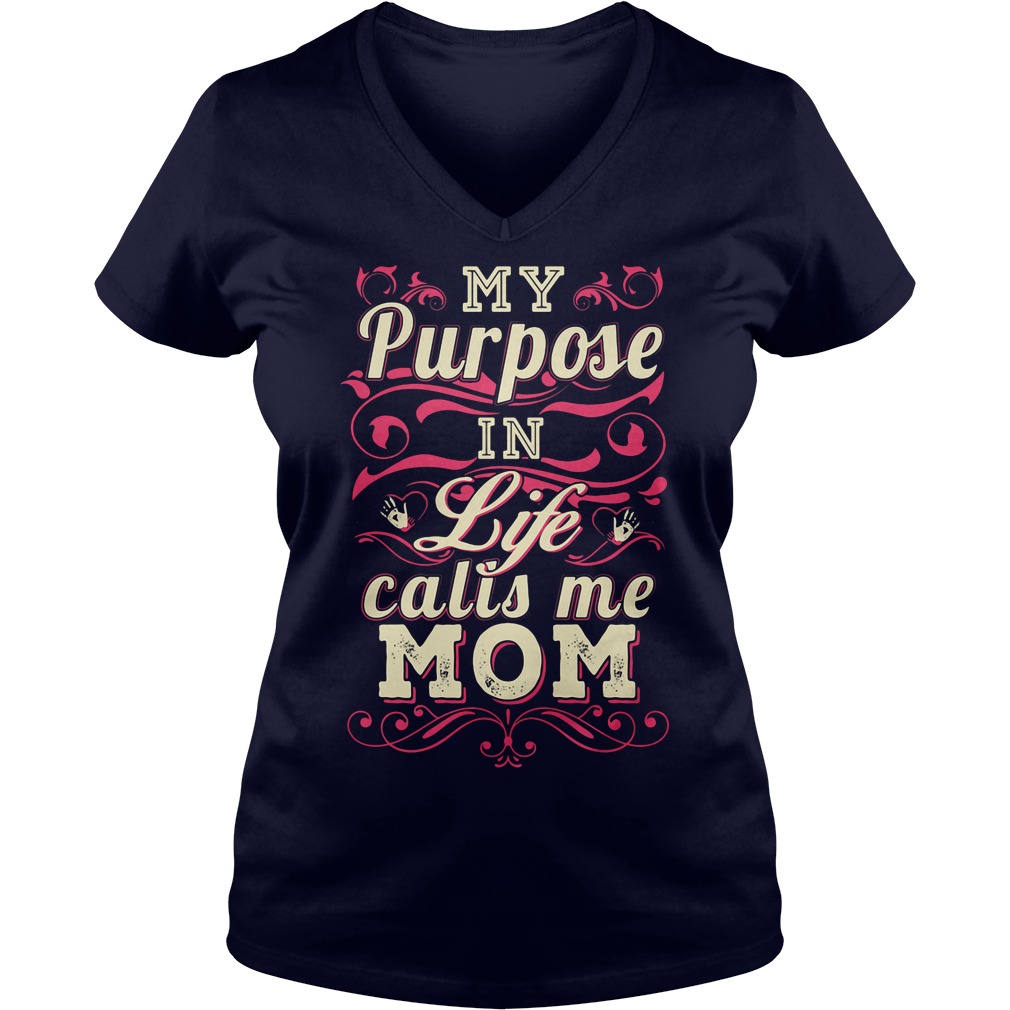 Purpose Life Calls Mom Vneck