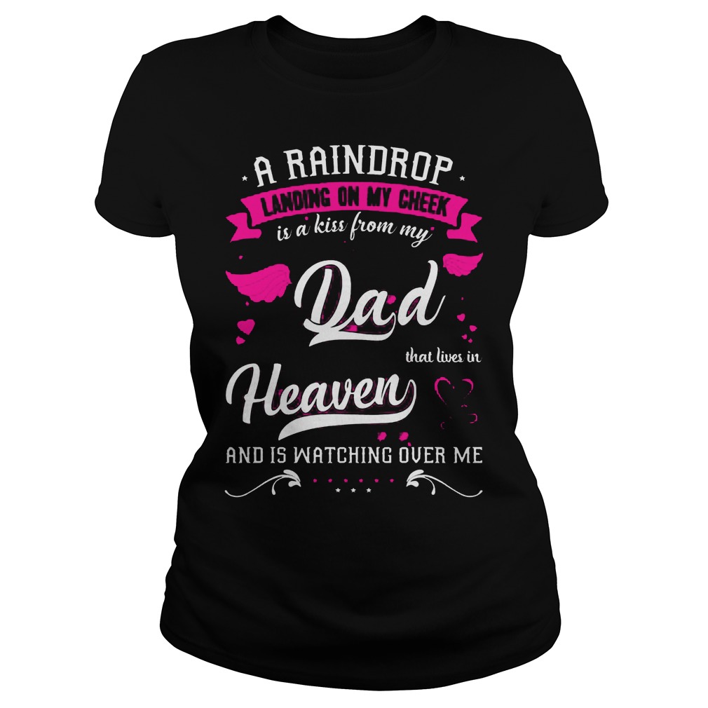 Raindrop Lanoding Cheek Kiss Dad Heaven Ladies Tee
